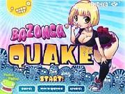 Bazonga Quake